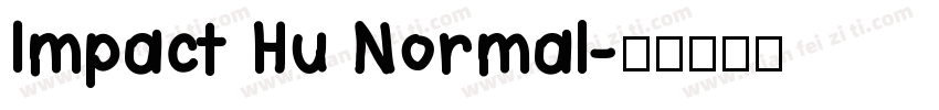 Impact Hu Normal字体转换